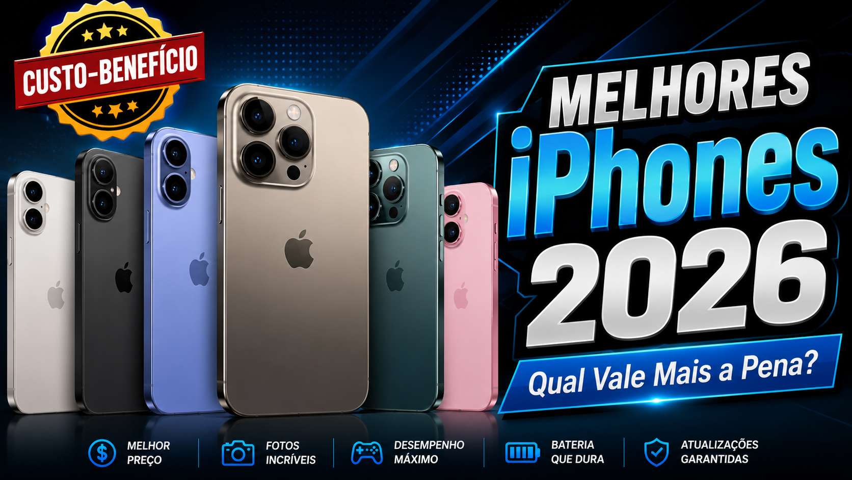 Os 3 Melhores iPhones Custo-Benefício em 2026: Qual Vale Mais a Pena Comprar?